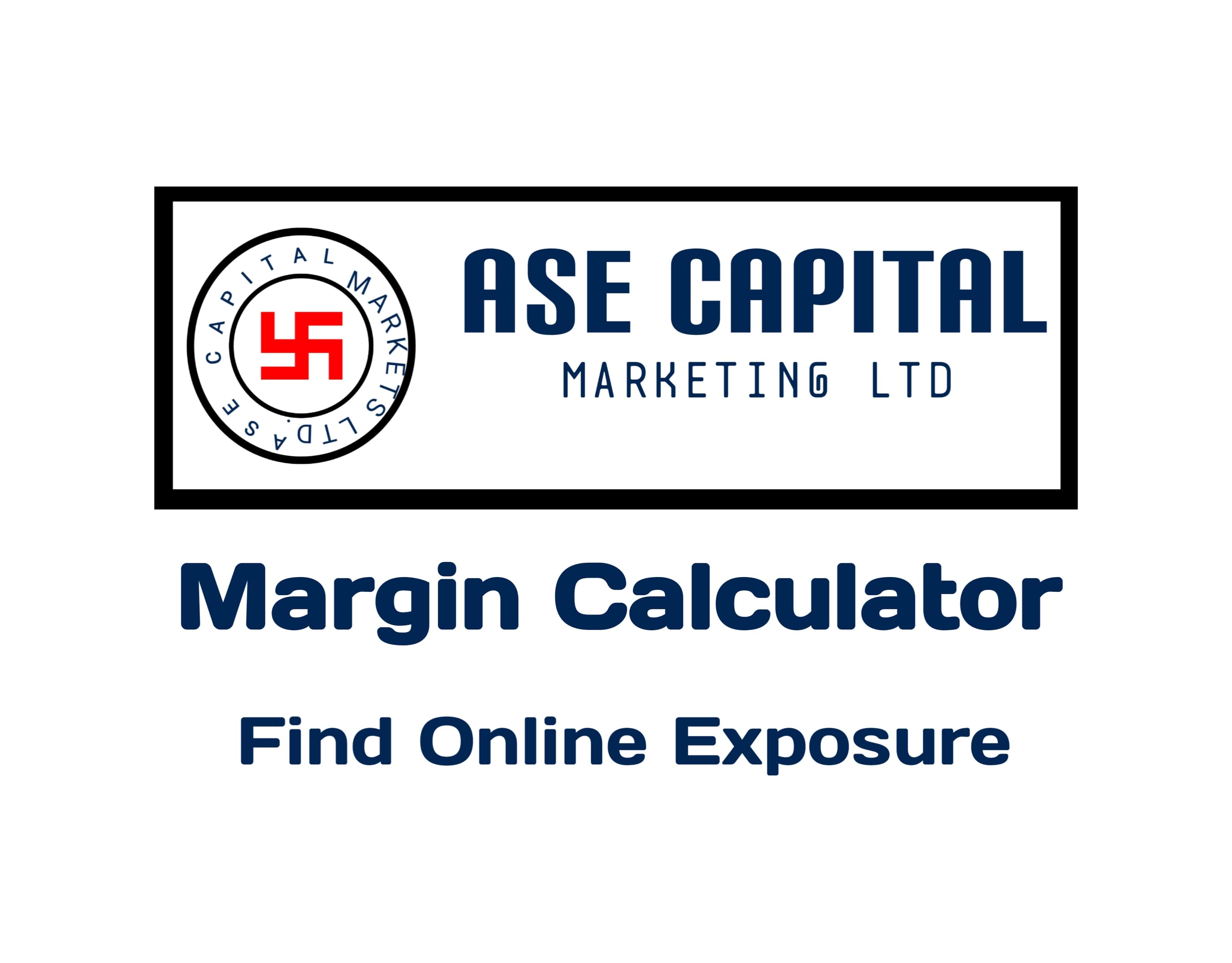 ASE Capital Margin Calculator