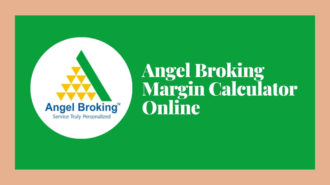 Angel Broking Margin Calculator Online
