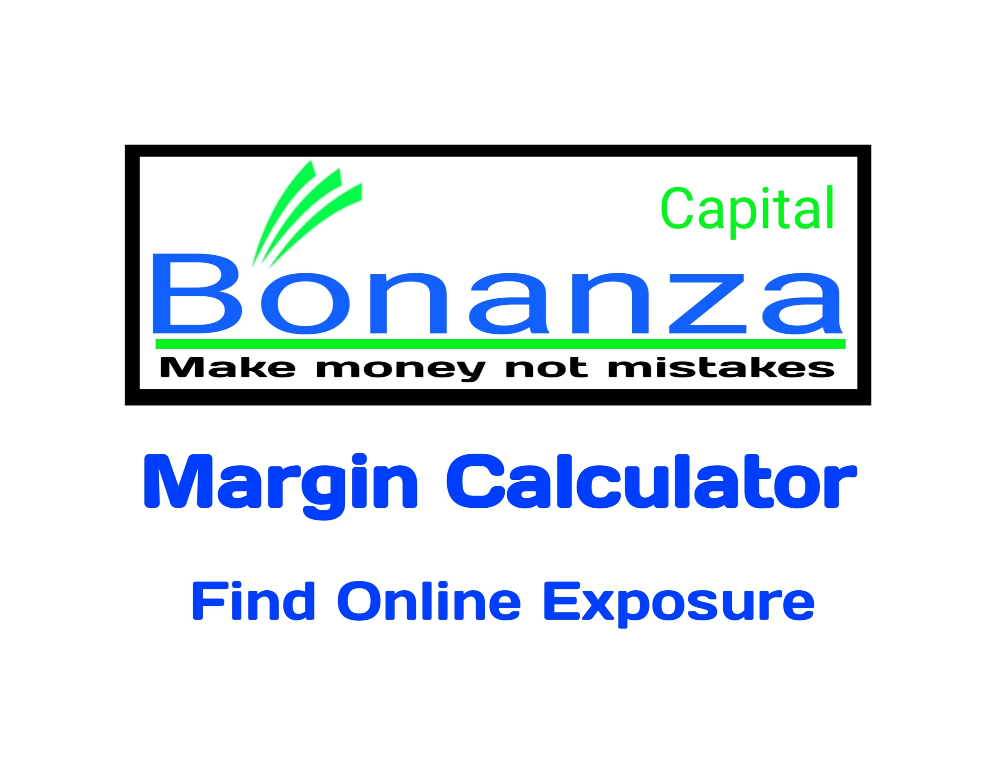 Bonanza Capital Margin Calculator
