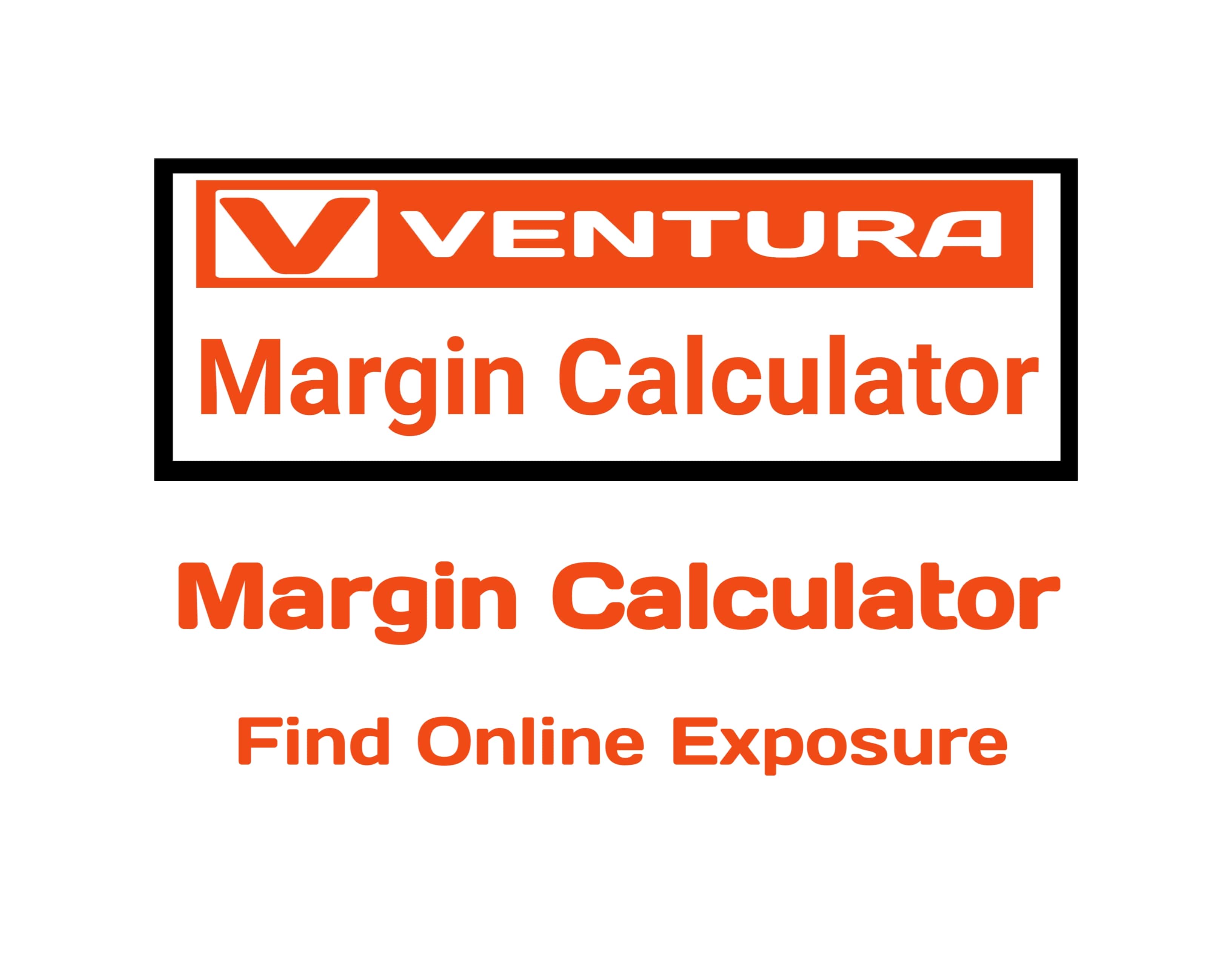 Ventura Capital Margin Calculator