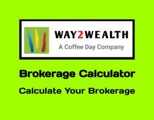 Way2Wealth Brokerage Calculator