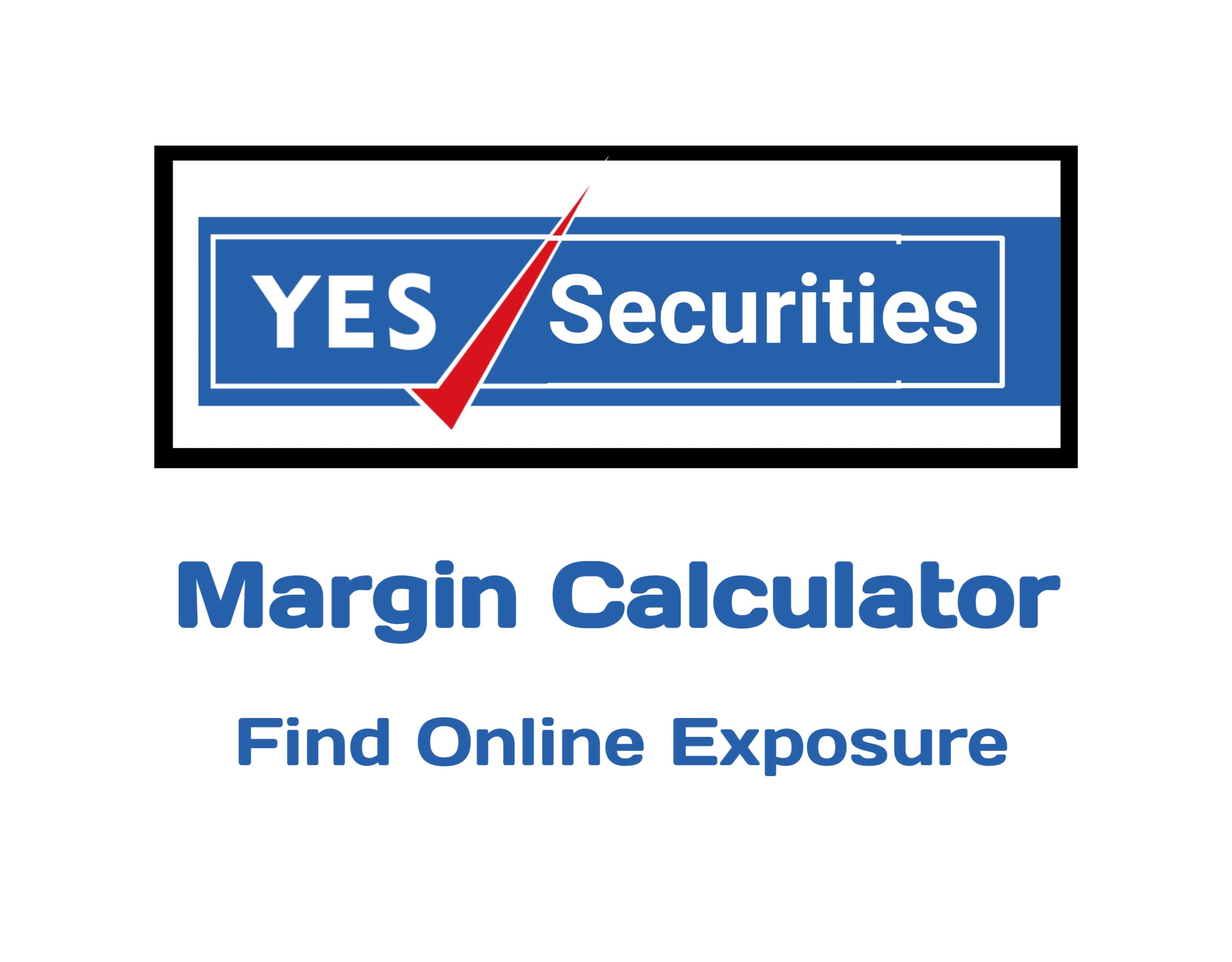 Yes Securities Margin Calculator