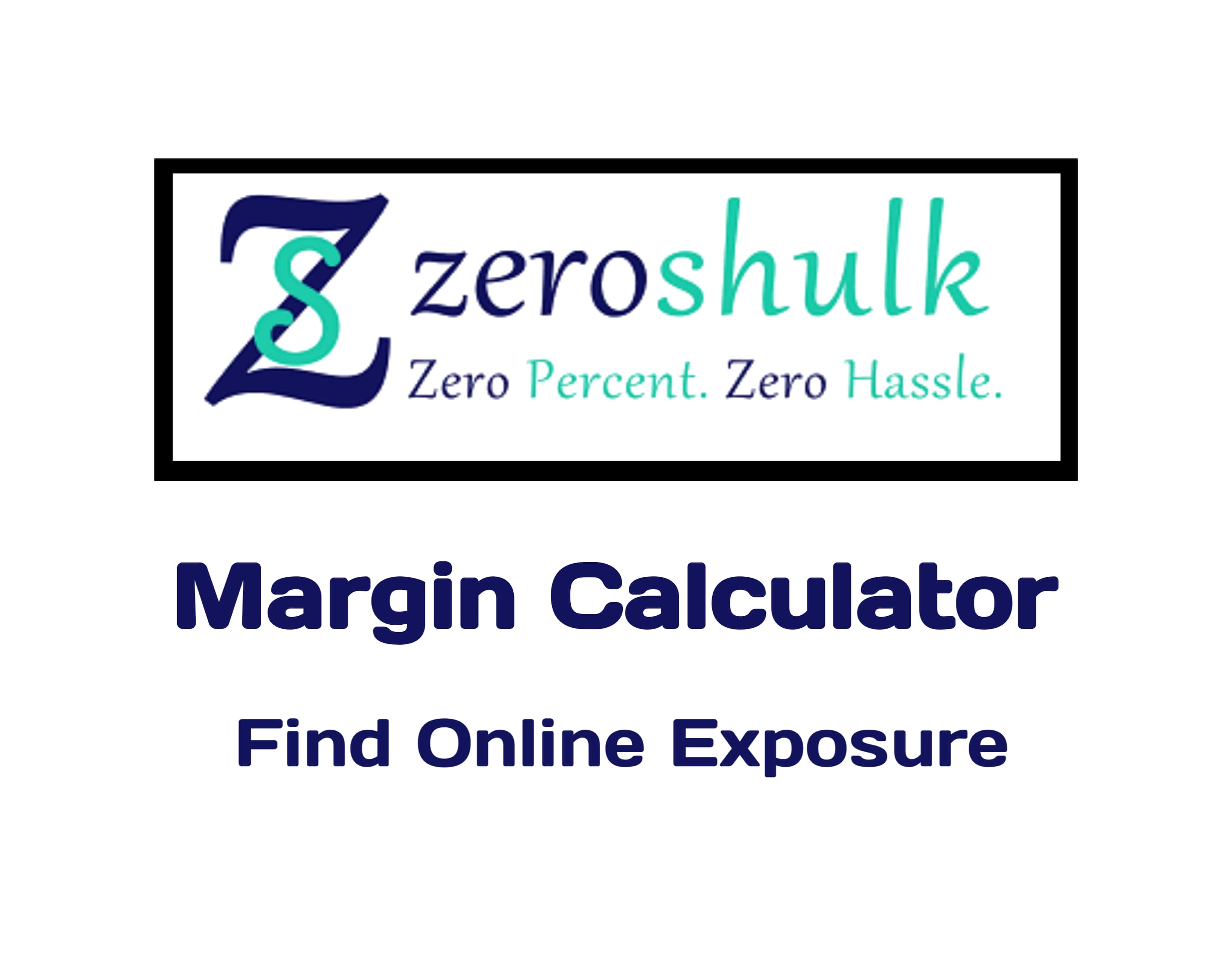 Zeroshulk Margin Calculator