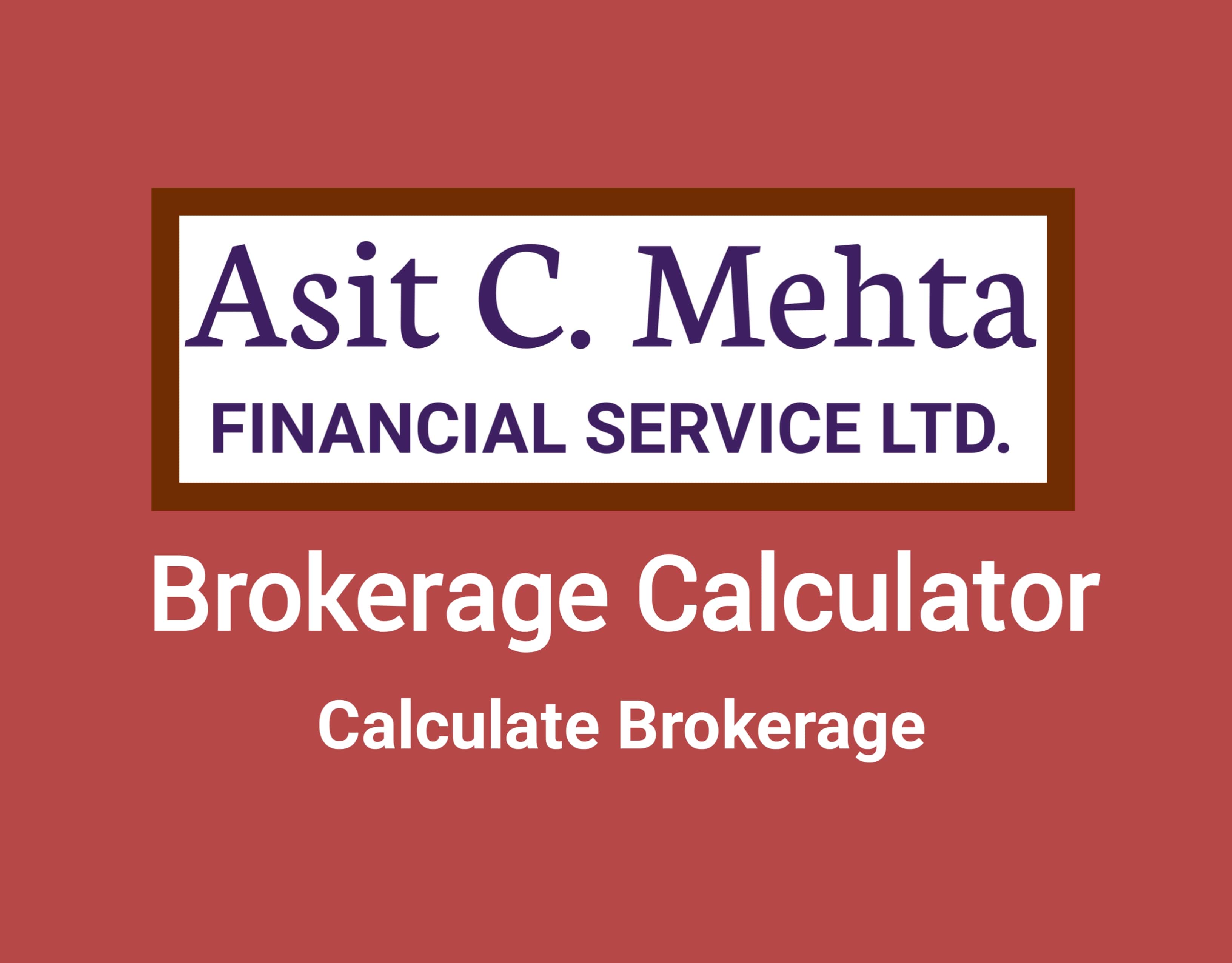 Asit C Mehta Brokerage Calculator