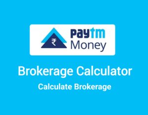 Paytm Money Brokerage Calculator
