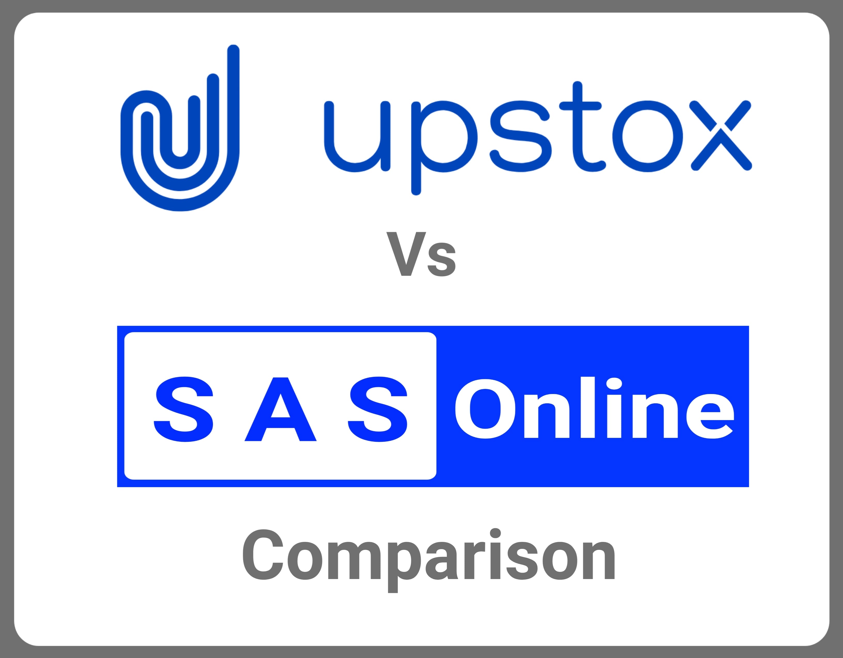 Upstox Vs SAS Online Comparison