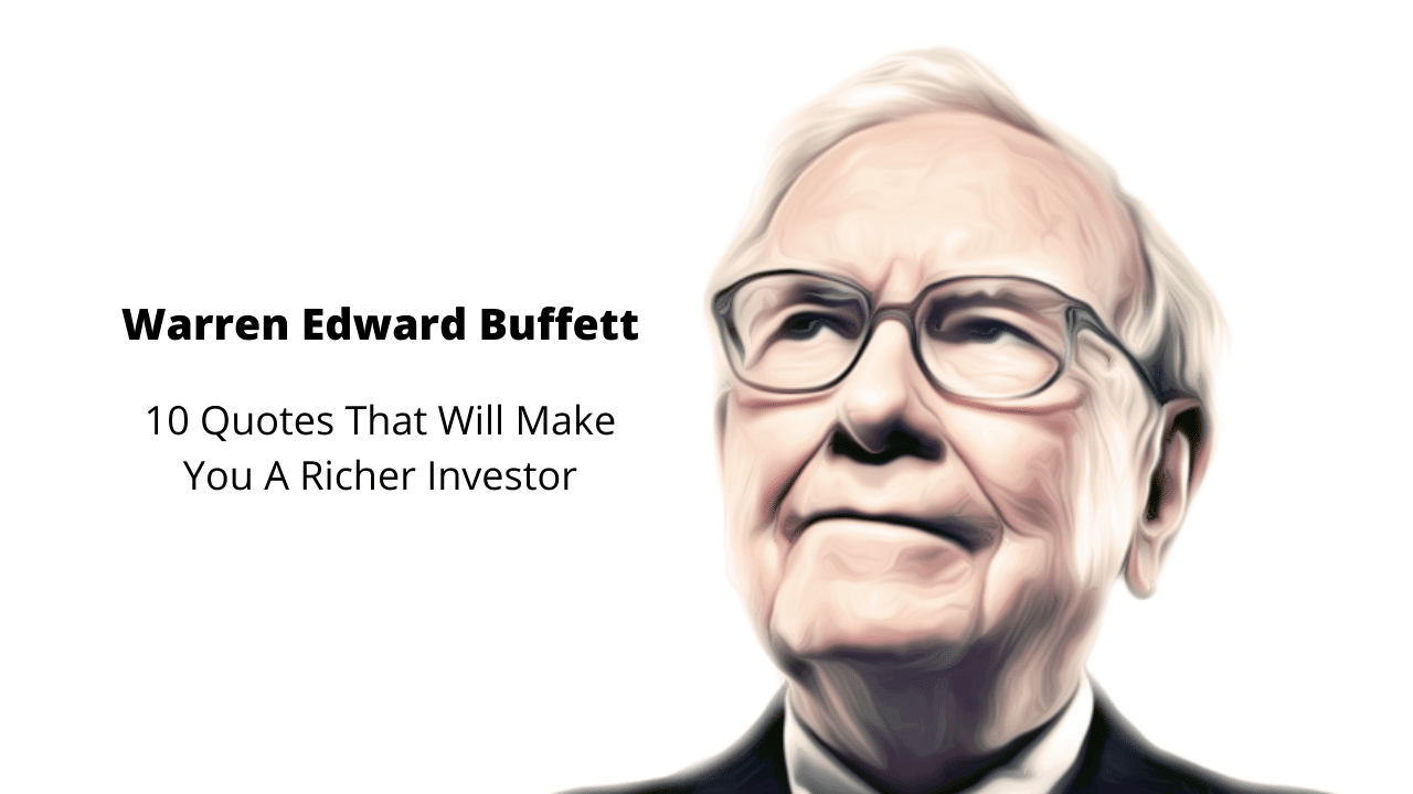 Warren Buffett 10 Quotes That Will Make You A Richer Investor