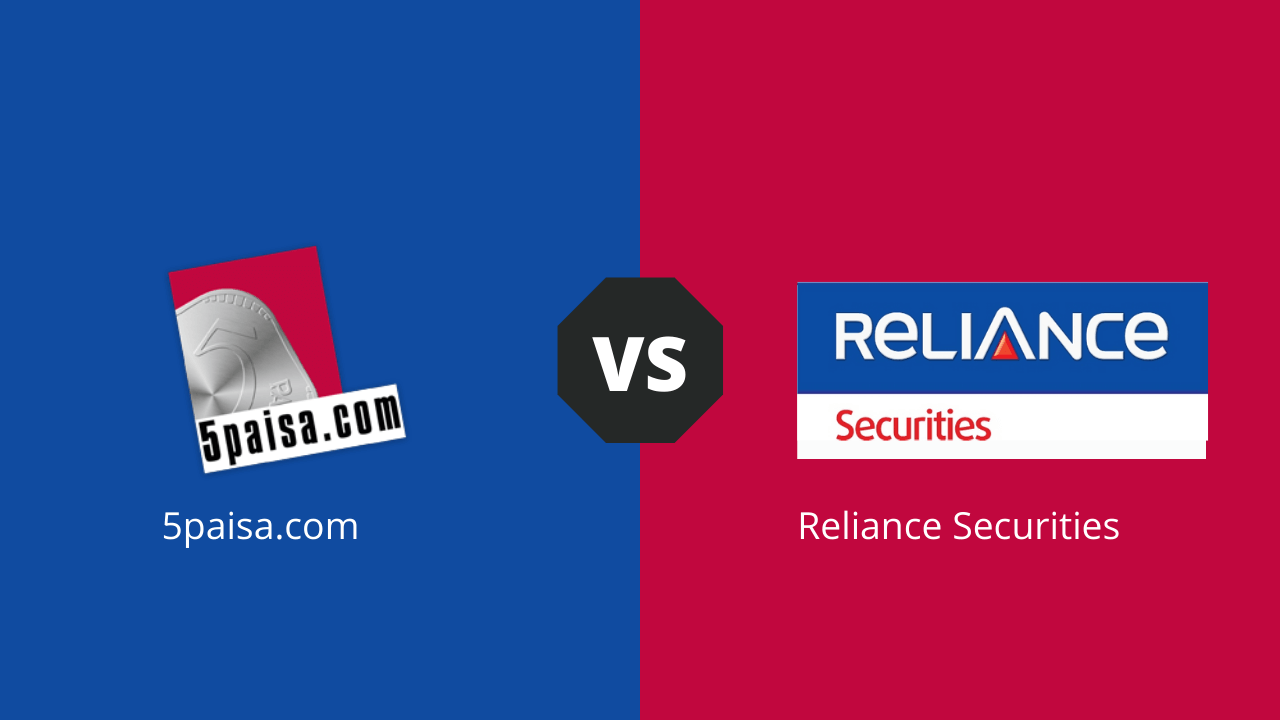 5Paisa Vs Reliance Securities compare