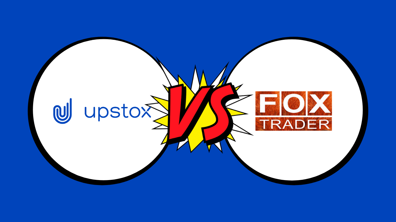 Upstox Pro Vs. Fox Trader
