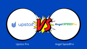 Upstox Pro vs. Angel SpeedPro