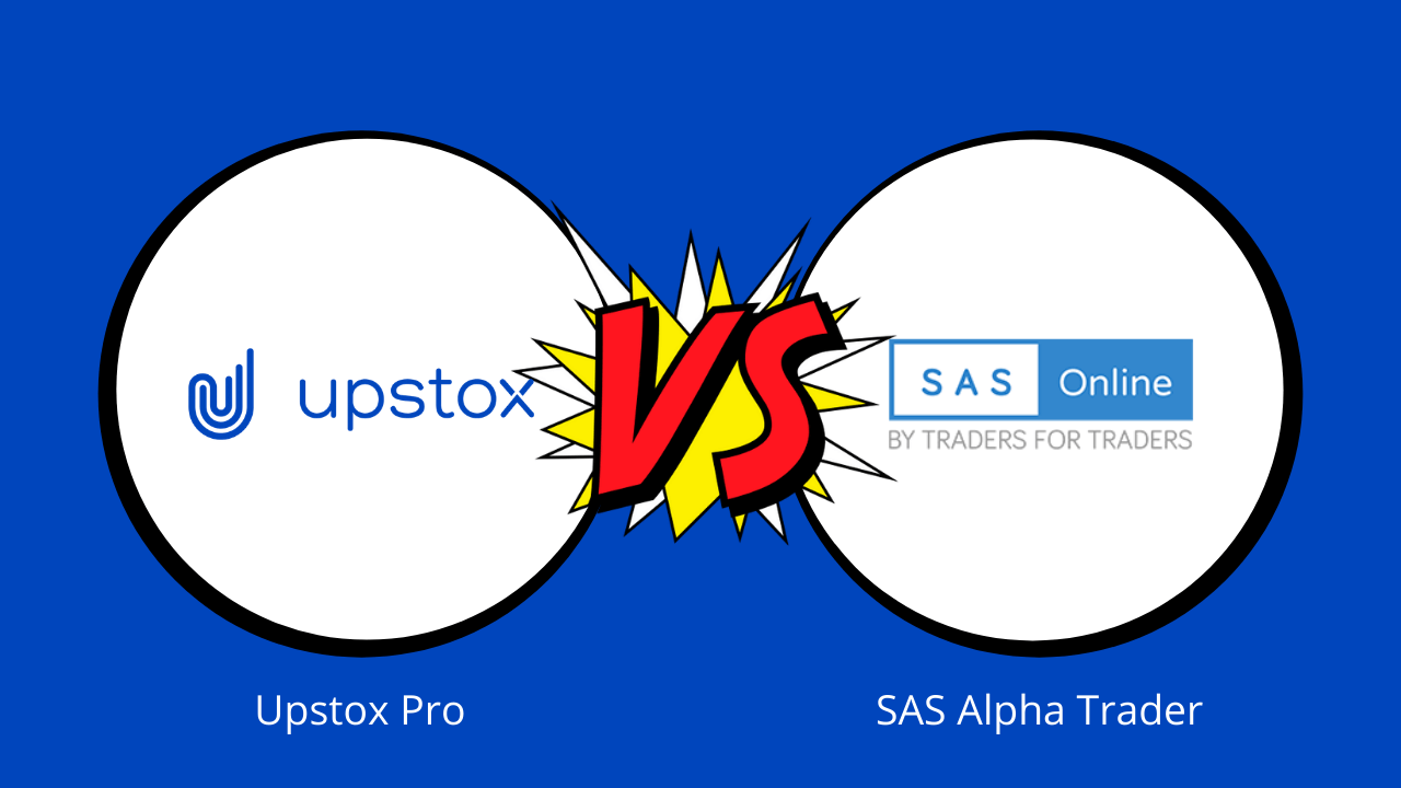 Upstox Pro vs. SAS Alpha Trader
