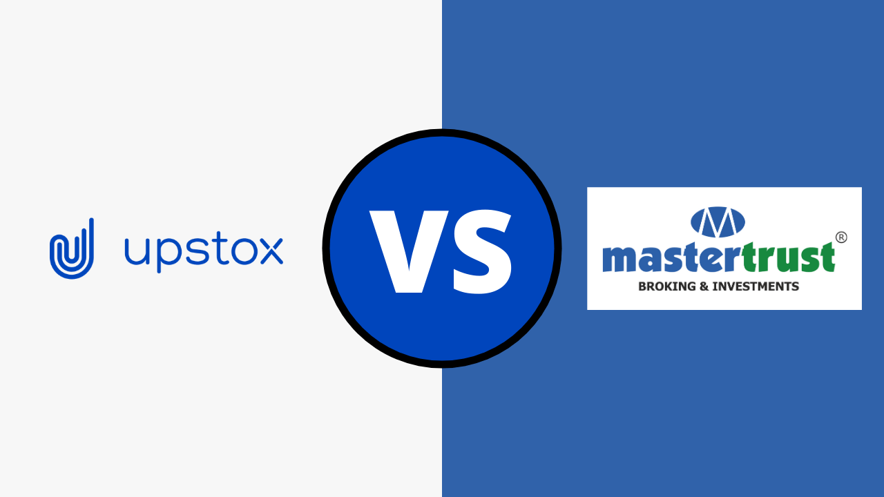 Upstox Vs Master Trust Comparison
