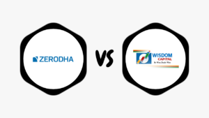 Zerodha Vs Wisdom Capital Comparison