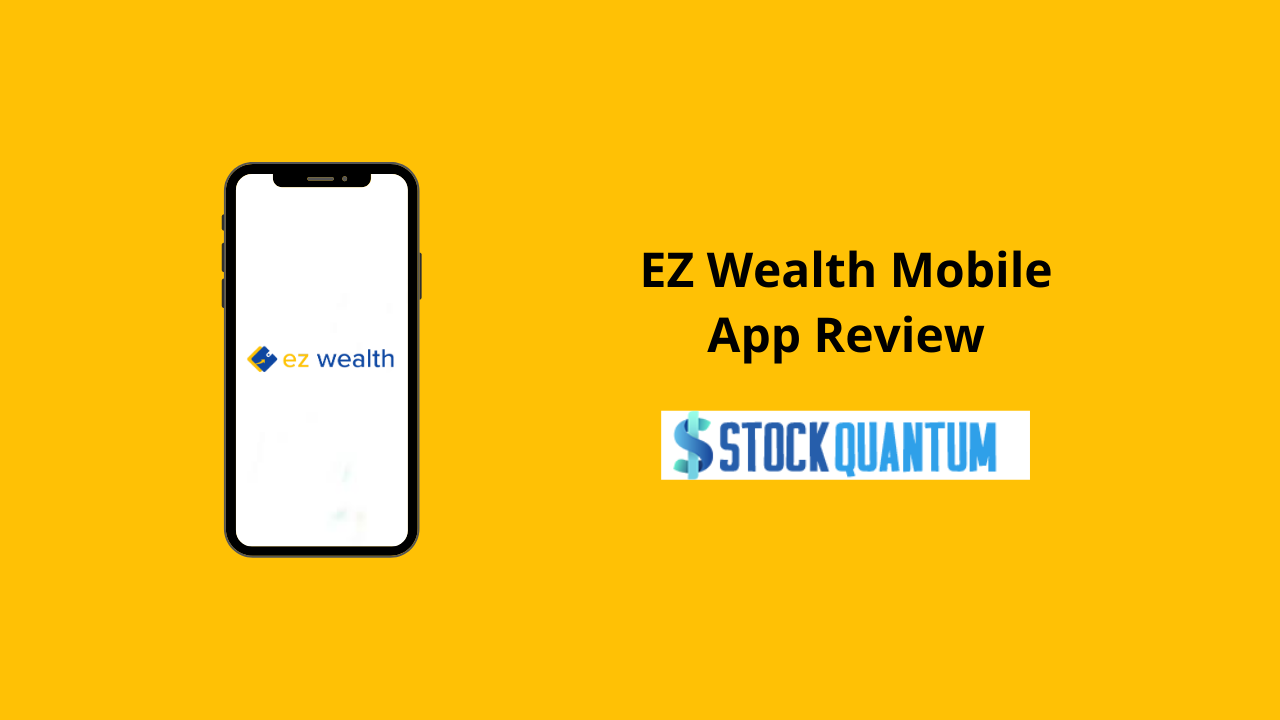 EZ Wealth Mobile App Review