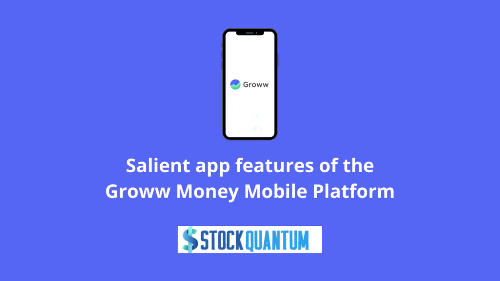 Groww Mobile App Features