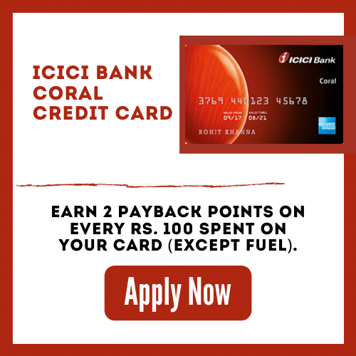 Apply Now for ICICI Bank Coral Credit Card